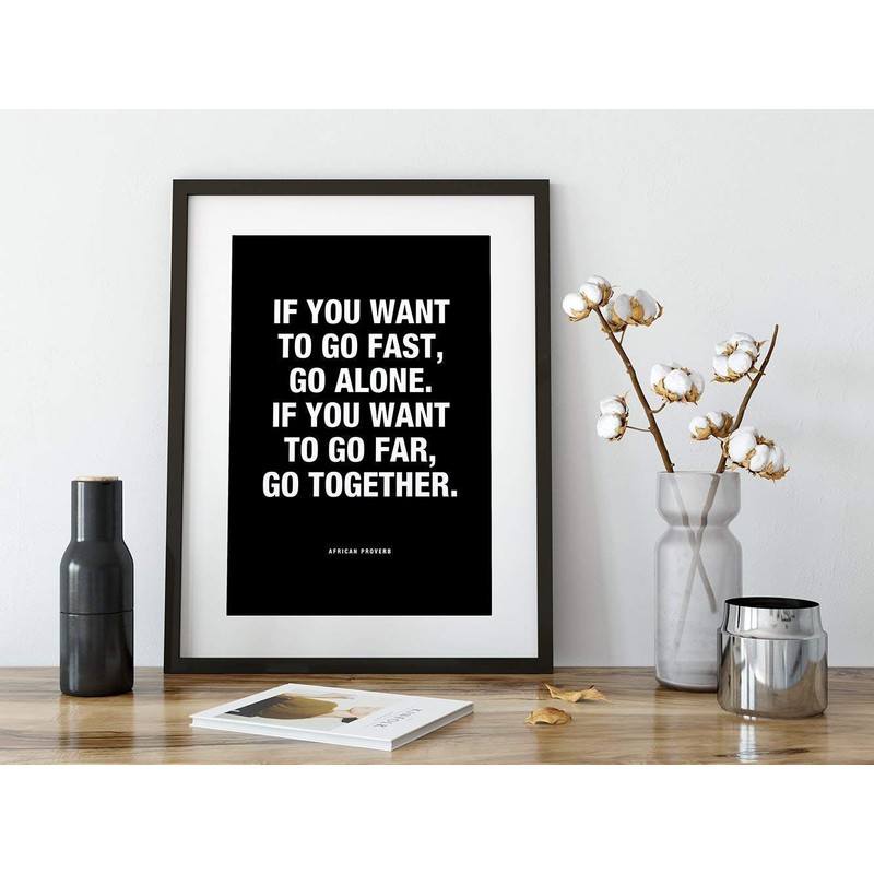 African Proverb "Go Fast Go Far" Unframed Print or Poster