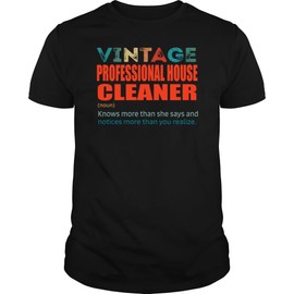  Vintage Professional House Cleaner Knows More Than Job Title - Unisex Tee Black