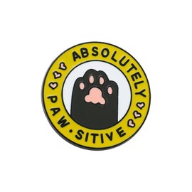 Absolutely paw sitive Round Enamel Pin Metal badge brooch Adorable Pet Toe Beans for Clothing & Backpacks