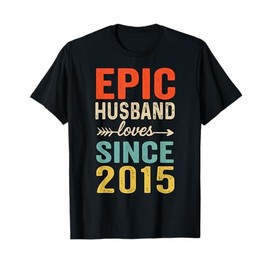 Fun 10th Wedding Anniversary for Him Epic Husband Since 2015 T-Shirt