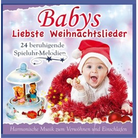 Babys liebste Weihnachtslieder; 24 beruhigende Spieluhrmelodien; Harmonische Musik zum Verwöhnen und Einschlafen; Weihnacht; Christmas; Weihnachten; Spieluhr; Weihnachtsmusik fürs Babie; Instrumental;