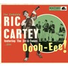 Oooh-Eee - The Complete Ric Cartey Featuring The Jiv-A-Tones