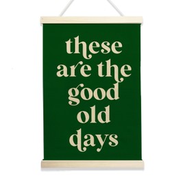 NQDWX Inspirational Quote These Are The Good Old Days Banner Sign,Canvas Hanging Wall Flag Poster Hanger Frame For Baby Bedroom Playroom Kids Room 12x17 Inches.(086)