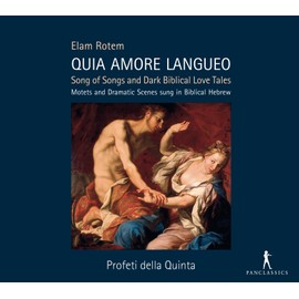 Rotem: Quia Amore Langueo - Das Lied der Lieder und dunkle Liebesgeschichten aus der Bibel
