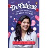 Dr. Cuterus: Everything Nobody Tells You About Your Body