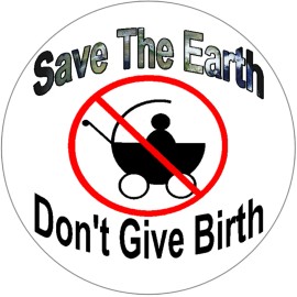 Kiwi Gifts Save The Earth Don't Give Birth - 3 Inch Circle Sticker 3" x 3"