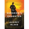 The Surgeon's Daughter: A Novel