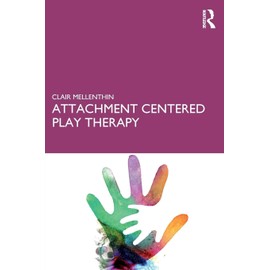 Attachment Centered Play Therapy