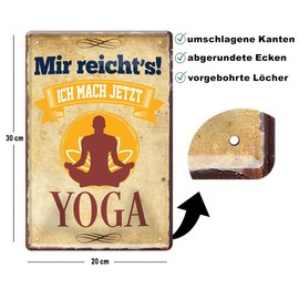 schilderkreis24 Tin Sign Funny Saying "Mir reichts ich mach jetzt Yoga" Yogi Meditation Relaxation Ashtanga Hatha Decorative Sport Gift Idea 20 x 30 cm