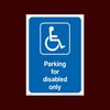 Parking for disabled only Plastic Sign with double sided fixing