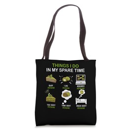 Thing I Do in My Spare Time: Pistachio Enthusiast, Pistachio Tote Bag