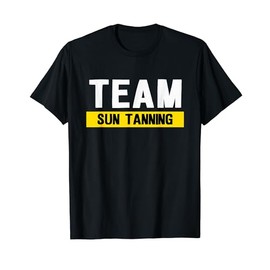 Team sun tanning t-shirt
