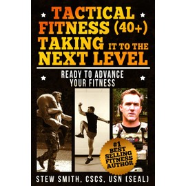 Tactical Fitness 40+ Taking It To The Next Level: Ready To Advance Your Fitness: Volume 2