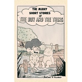 The Many Short Stories of the Boy and the Thing