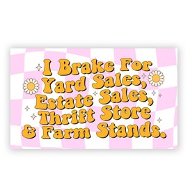SODAVA [7.5"x4.5"] I Brake for Yard Sales Estate Sales Thrift Magnet, Funny, Gen Z Meme Car Magnet, Truck Fridge Magnetic Stickers Decal Bumper, Birthday Gift for Her Him