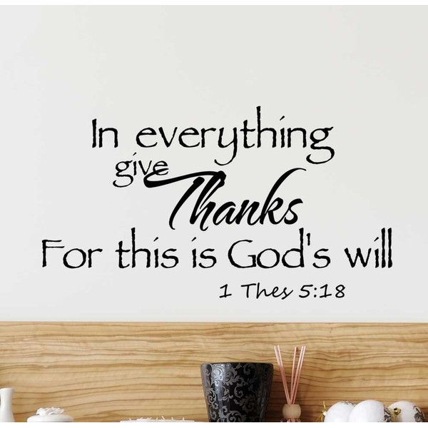 in Everything give Thanks for This is God's Will Vinyl Wall Decal Decor Quotes Sayings Inspirational Religious Wall Art