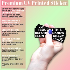I Bought This Before We Knew Elon was Crazy – Funny Vinyl Sticker Decal 3-Pack for Cars, Laptops, Bumpers, Windows – 5 x 1.5 Inches Durable Waterproof Decals - KCD4068