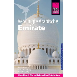 Reise Know-How Reiseführer Vereinigte Arabische Emirate (Abu Dhabi, Dubai, Sharjah, Ajman, Umm al-Quwain, Ras al-Khaimah und Fujairah)