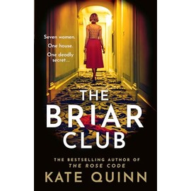 The Briar Club: The dramatic new historical mystery novel for 2024 from the author of The Rose Code and The Alice Network