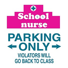Holiday Gift Girls School Nurse Parking Only Cute Sign Wall Decal Decoration Parking Sign Nurse School Vinyl Wall Decal Lasts Years and Easily Removable - Size: 11 in x 12 in