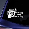 Bargain Max Decals Not Lag Just Foreplay Sticker Decal Notebook
