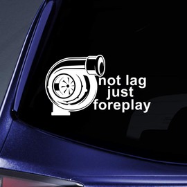 Bargain Max Decals Not Lag Just Foreplay Sticker Decal Notebook Car Laptop 5.5" (White)