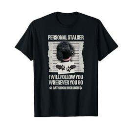 Personal Stalker Black Standard Poodle T-Shirt
