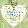 Wooden Heart Plaque - TA Stands for TOTALLY AMAZING! Thank