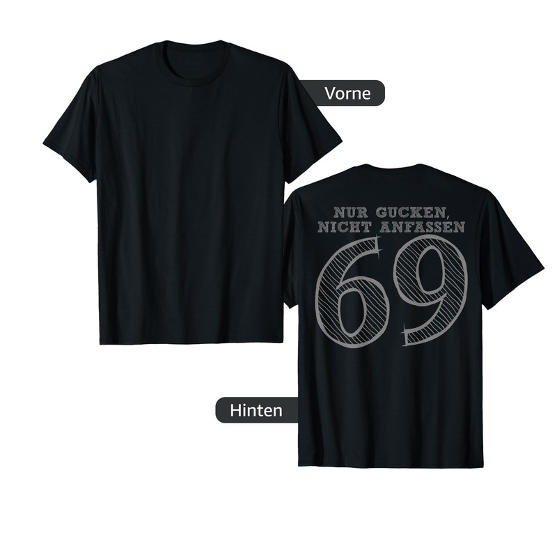 Number and Position 69 T-Shirt with German Text "Nur Gucken,