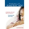 Waking Up American: Coming of Age Biculturally