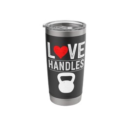 Funny Exercise Kettlebell Love Handles Funny Gym Workout Stainless Steel Insulated Tumbler