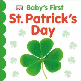 Baby's First St. Patrick's Day (Baby's First Holidays) - Board book By DK - GOOD
