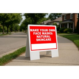 Make Your Own Face Masks Natural Skincare Write On Me Red Folding Coroplast A-Frame Double-Sided 23in x23in