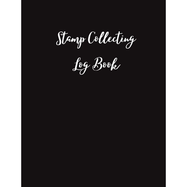 Stamp Collecting Log Book: Philatelic Exploration: Your Comprehensive Logbook Dive