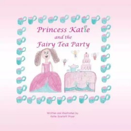 Princess Katie And The Fairy Tea Party