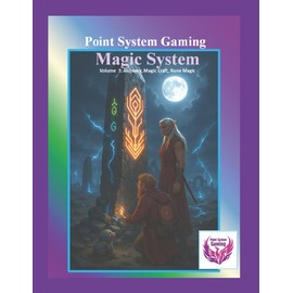 Point System Gaming - Magic System - Volume 3: Alchemy, Magic Craft, & Rune Magic