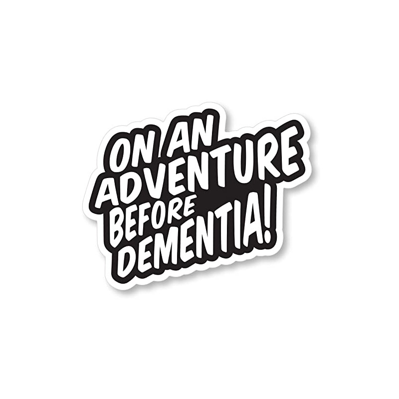 On an Adventure Before Dementia Car Sticker - Pack of