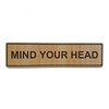 Mind Your Head Wooden Self-Stick Door Sign