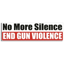 Gear Tatz - NO More Silence, END Gun Violence - Political Car Magnet - 2.75 x 9.5 inches - Professionally Made in The USA - Magnetic Decal