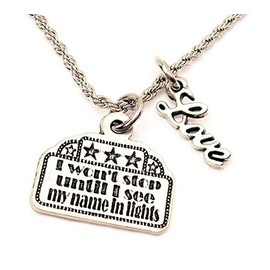 ChubbyChicoCharms I Wont Stop Until I See My Name in Lights Stainless Steel Rope Chain Necklace with Cursive Love Accent