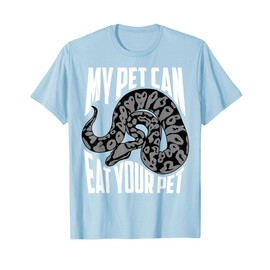 My Pet Can Eat Your Pet Shirt | Cute Reptile Lover Tee Gift T-Shirt