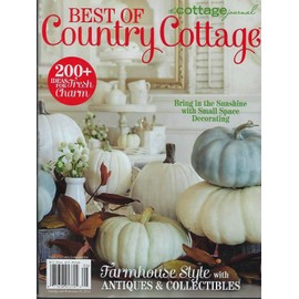The Cottage Journal Best of Country Cottage 2019 FARMHOUSE STYLE