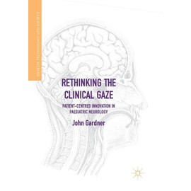Rethinking The Clinical Gaze: Patient-Centre