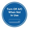Signs ByLITA Circle Turn Off A/C When Not In Use