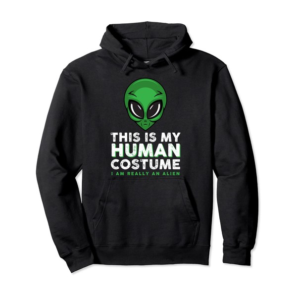 This Is My Human Costume I'm Really An Alien UFO
