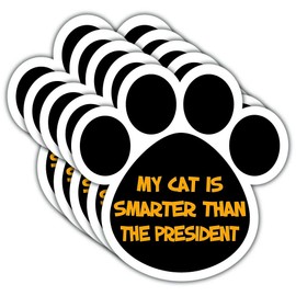(x5) My Cat is Smarter Than The President Bumper Sticker Vinyl Decal 5"X 5"