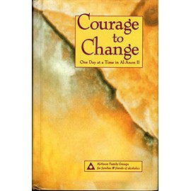 Courage to Change: One Day at a Time in Al-Anon II