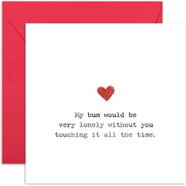 Humorous Wedding Anniversary Cards for Husband 'Bum would be lonely', Funny Valentine's Day Gift for Wife Girlfriend Boyfriend, Deadpan Whitty Present for Him or Her, Blank Inside with Envelope