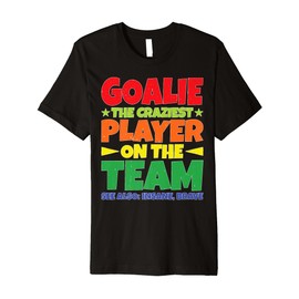 Goalie Gear Goalkeeper Definition ||---- Premium T-Shirt