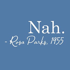 Aurabeam Vinyl Wall Art Decal - Nah - 9" x 20" - Modern Rosa Parks 1955 Motivational Quote for Home Bedroom Living Room - Inspirational Civil Rights Office Work Apartment Indoor Decor (9" x 20";